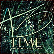 Love Is Colder Than Death : Time